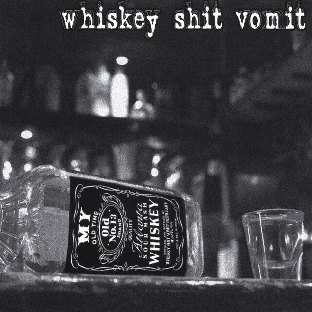 Whiskey Shit Vomit