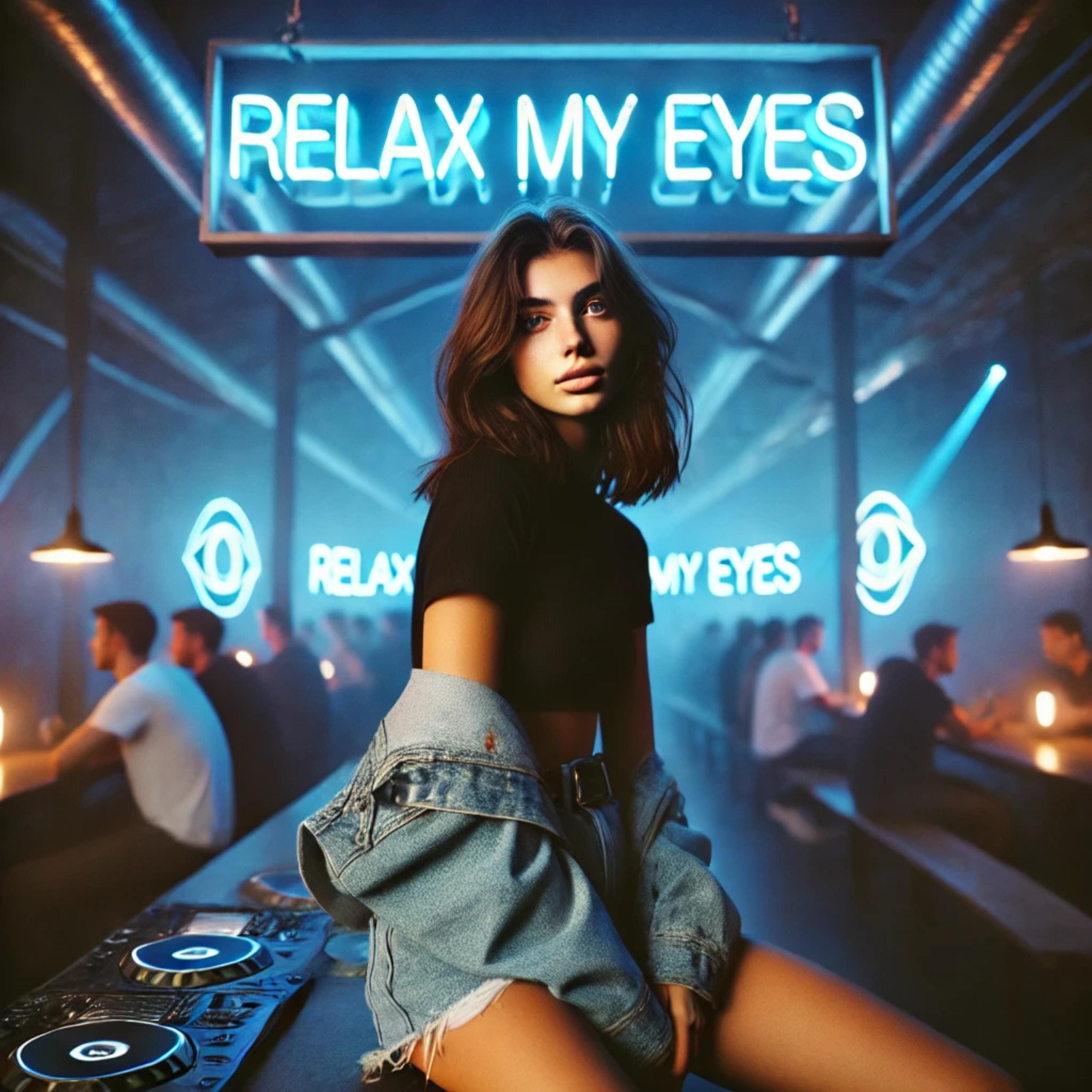 Релиз Relax My Eyes (Techno)