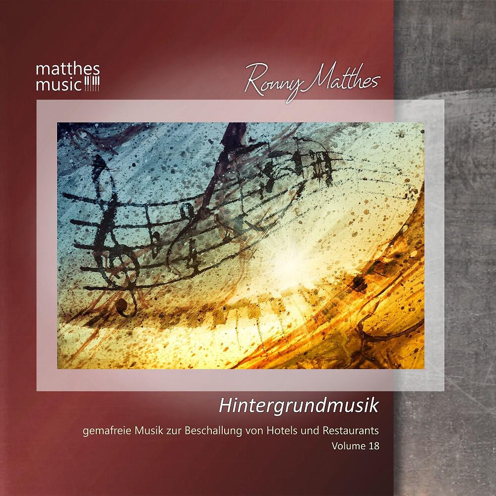Релиз Hintergrundmusik, Vol. 18 - Gemafreie Musik zur Beschallung von Hotels & Restaurants (inkl. Klaviermusik, Filmmusik & Klassik ) [Royalty Free Background Piano Music]
