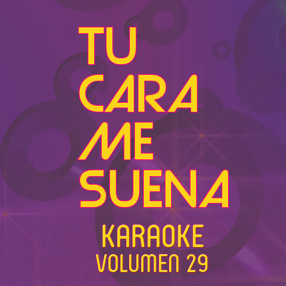 Релиз Tu Cara Me Suena Karaoke (Vol. 29)