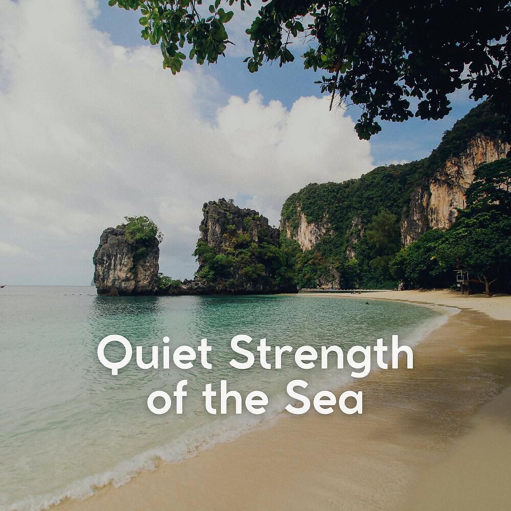 Релиз Quiet Strength of the Sea