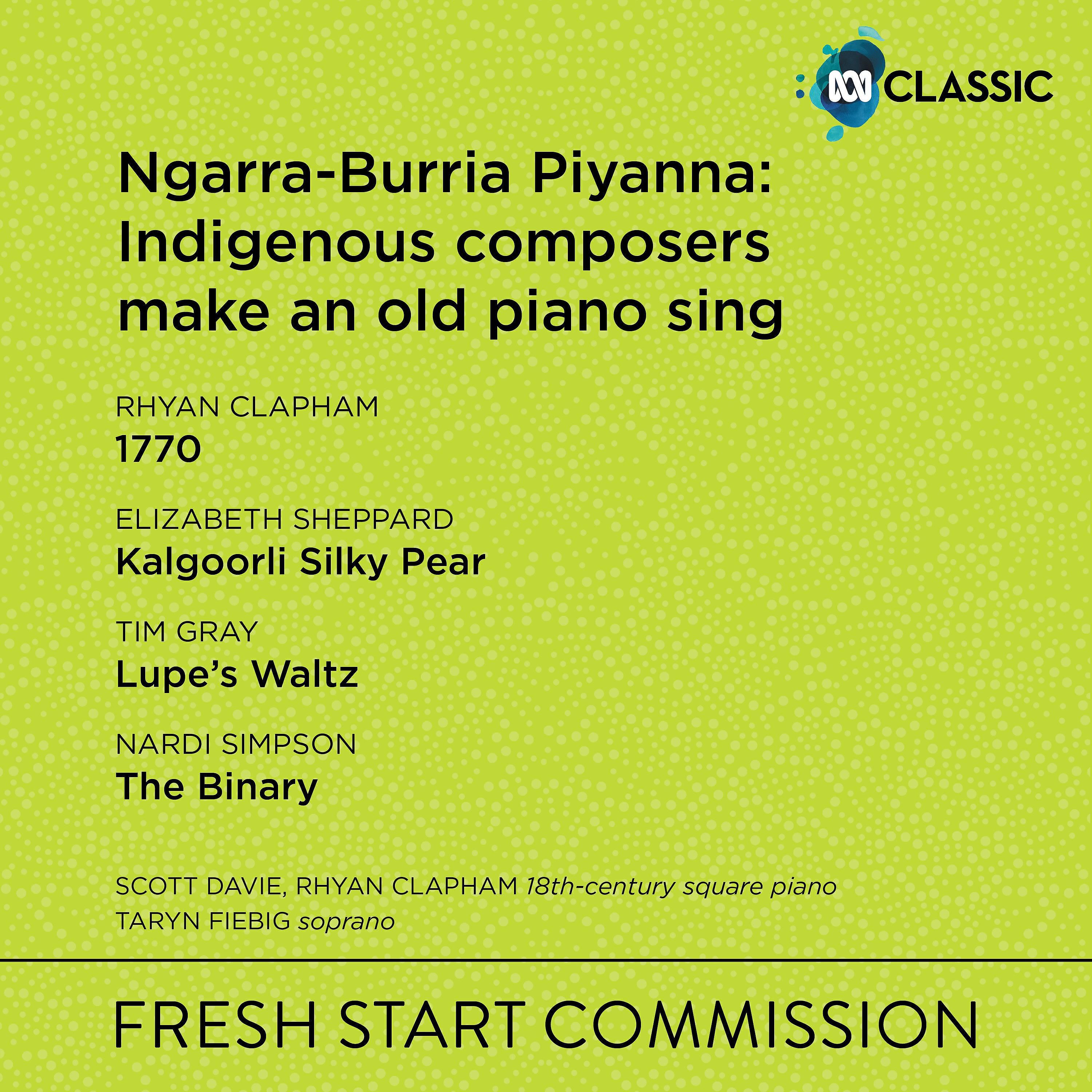 Постер альбома Ngarra-Burria Piyanna: Indigenous Composers Make an Old Piano Sing
