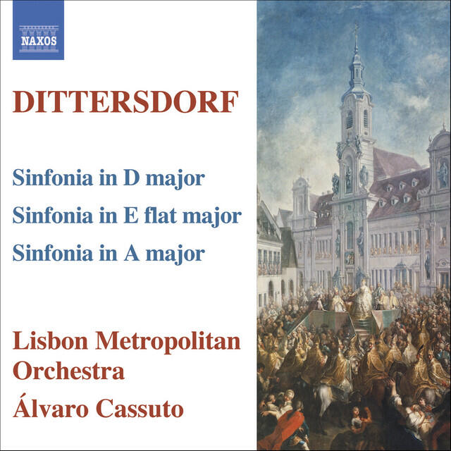 Релиз Dittersdorf: Symphonies in D Major, A Major and E-Flat Major
