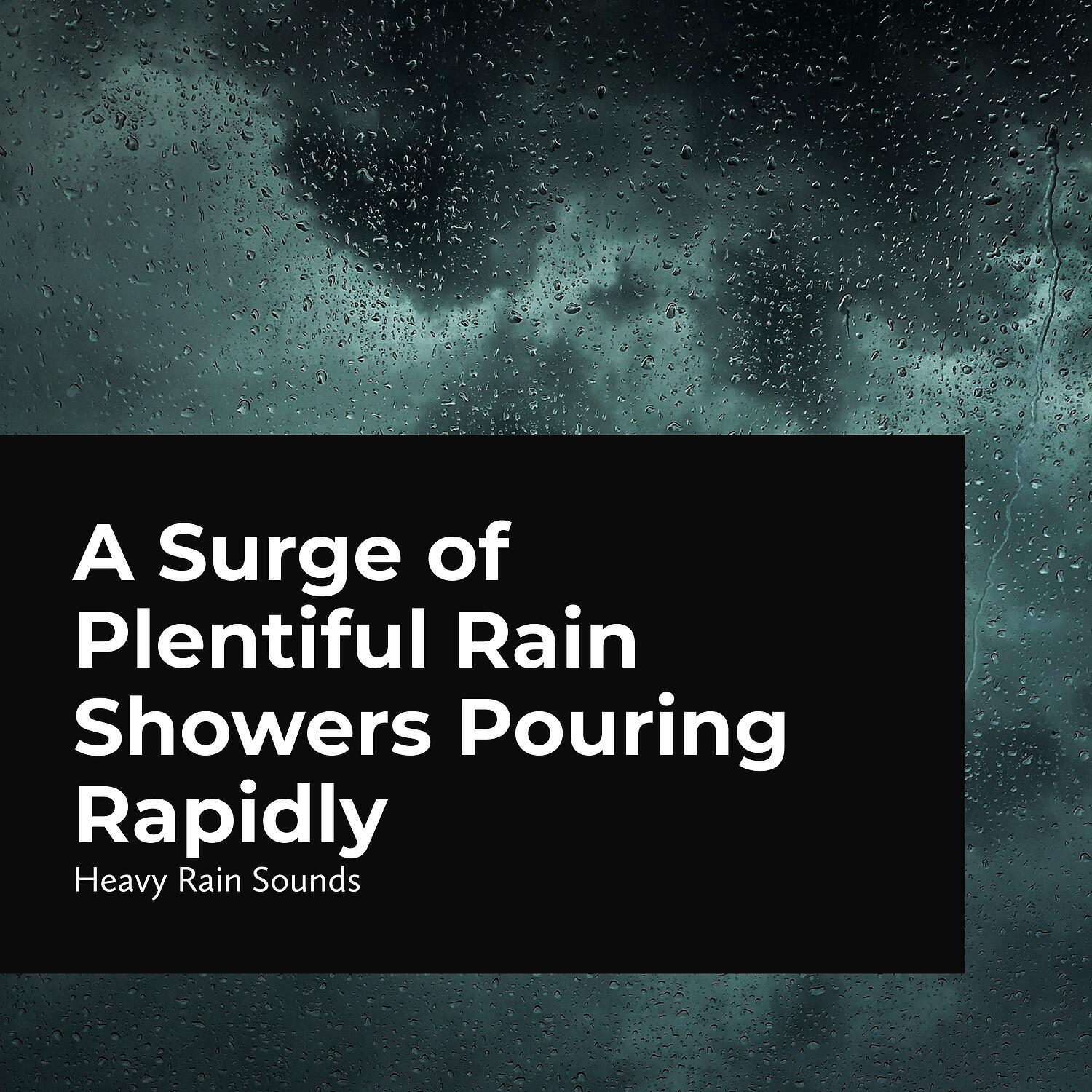 Релиз A Surge of Plentiful Rain Showers Pouring Rapidly