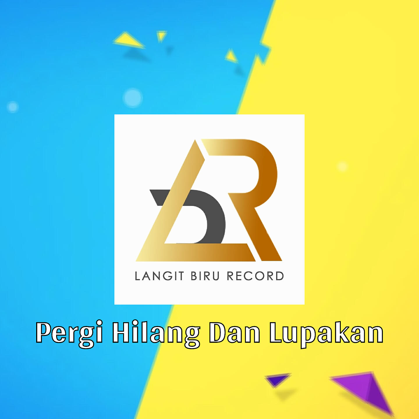Трек Pergi Hilang Dan Lupakan