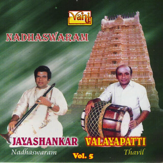 Релиз Nadhaswaram - Jayashankar and Valayapatti Vol - 5