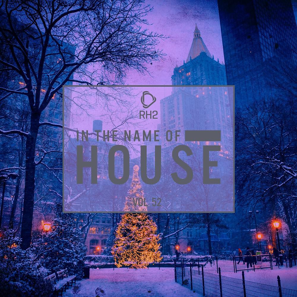 Релиз In the Name of House, Vol. 52