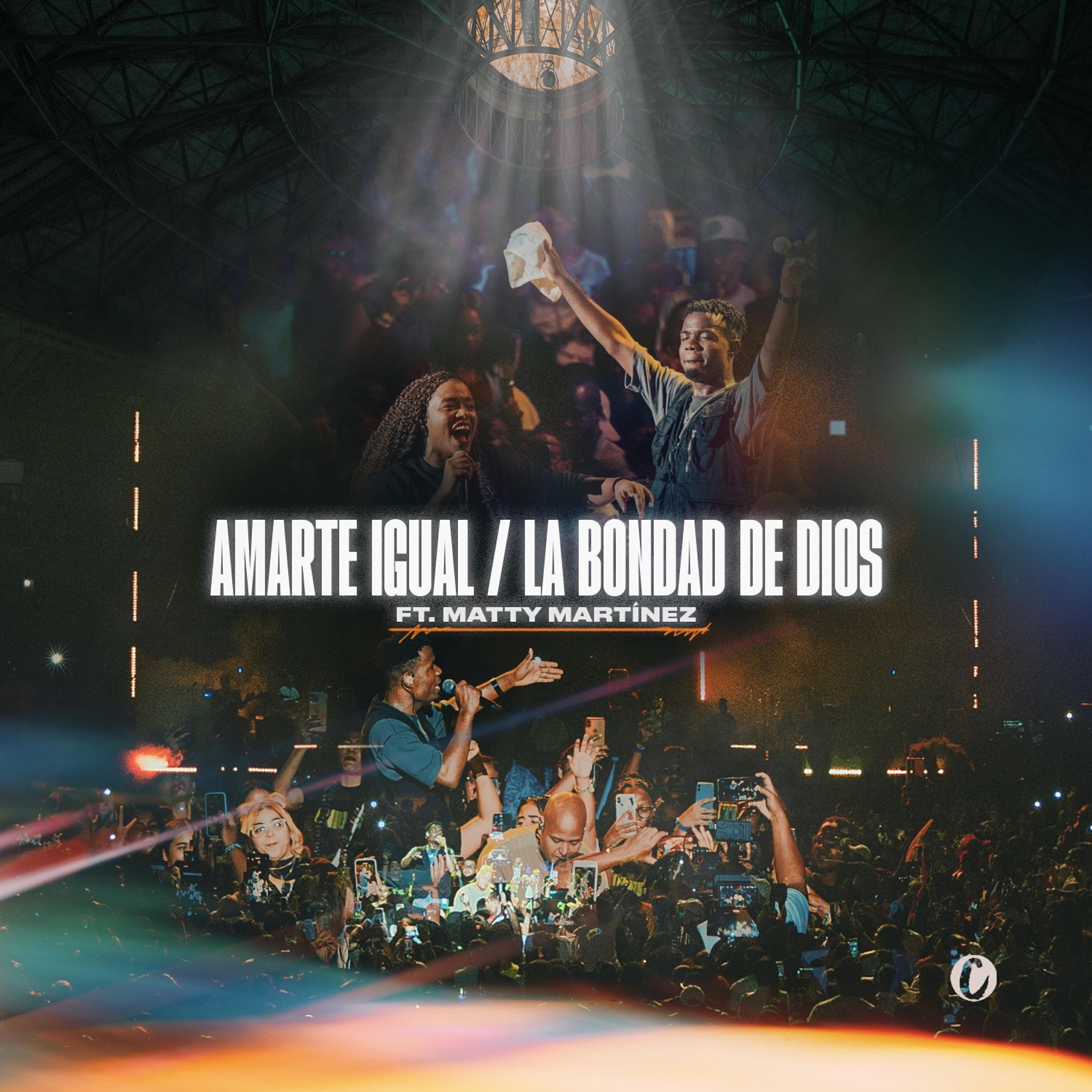 Релиз Amarte Igual, La bondad de Dios
