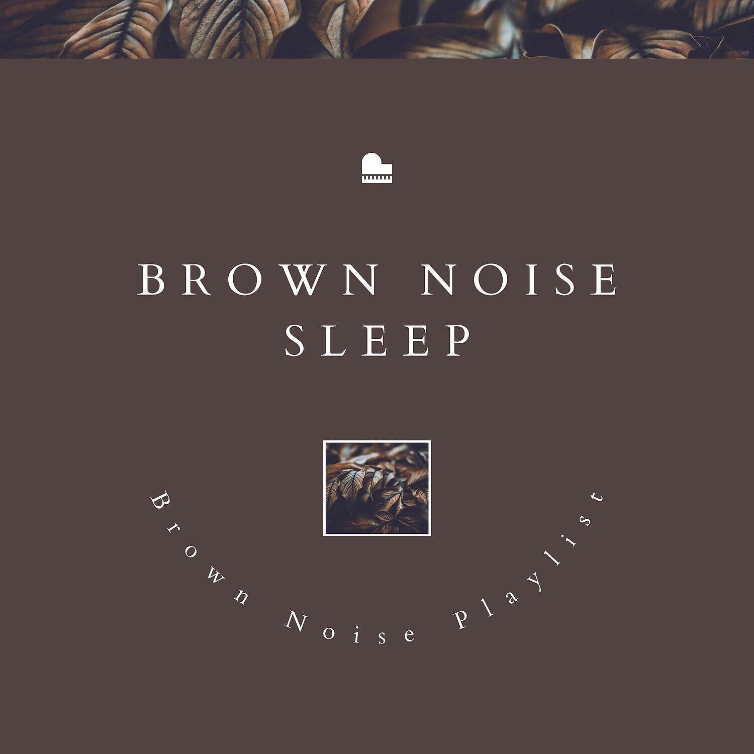 Релиз Brown Noise Sleep (& Piano)