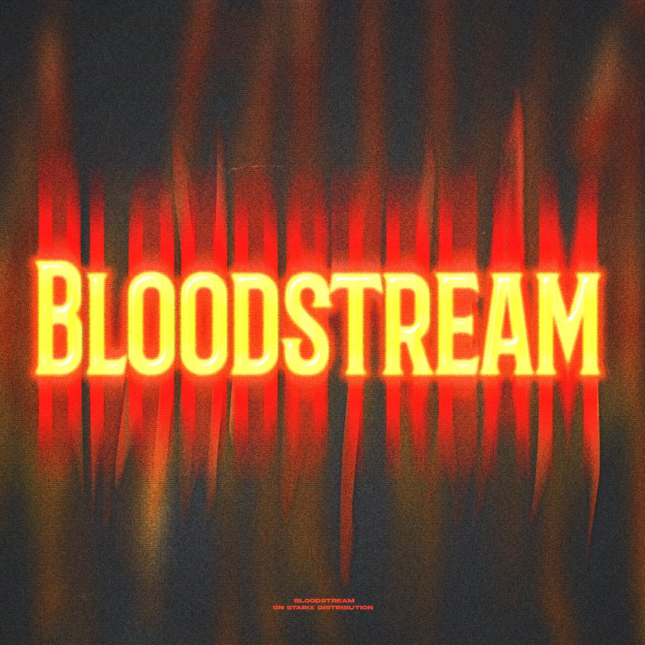 Релиз Bloodstream