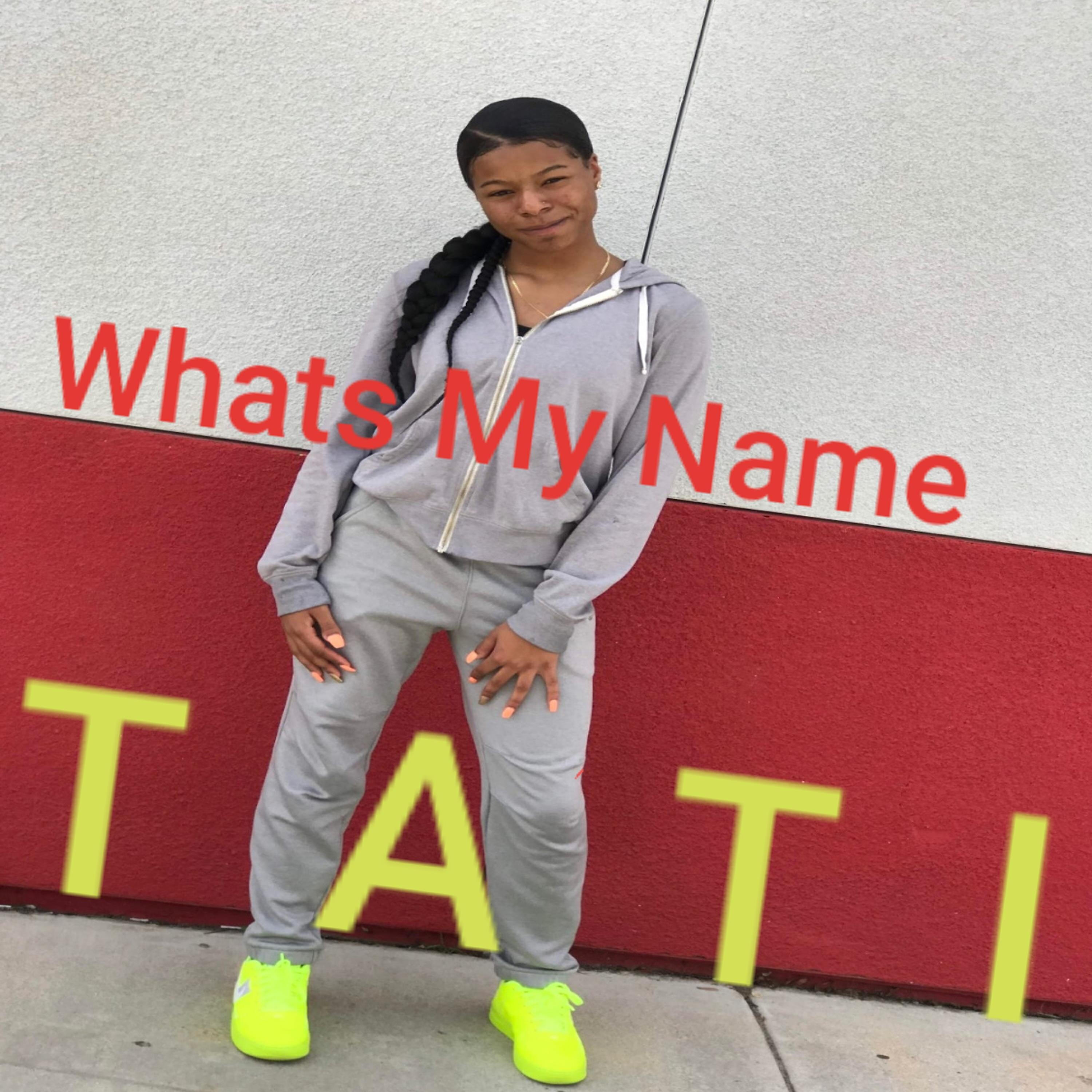 Релиз What's My Name T-a-T-I