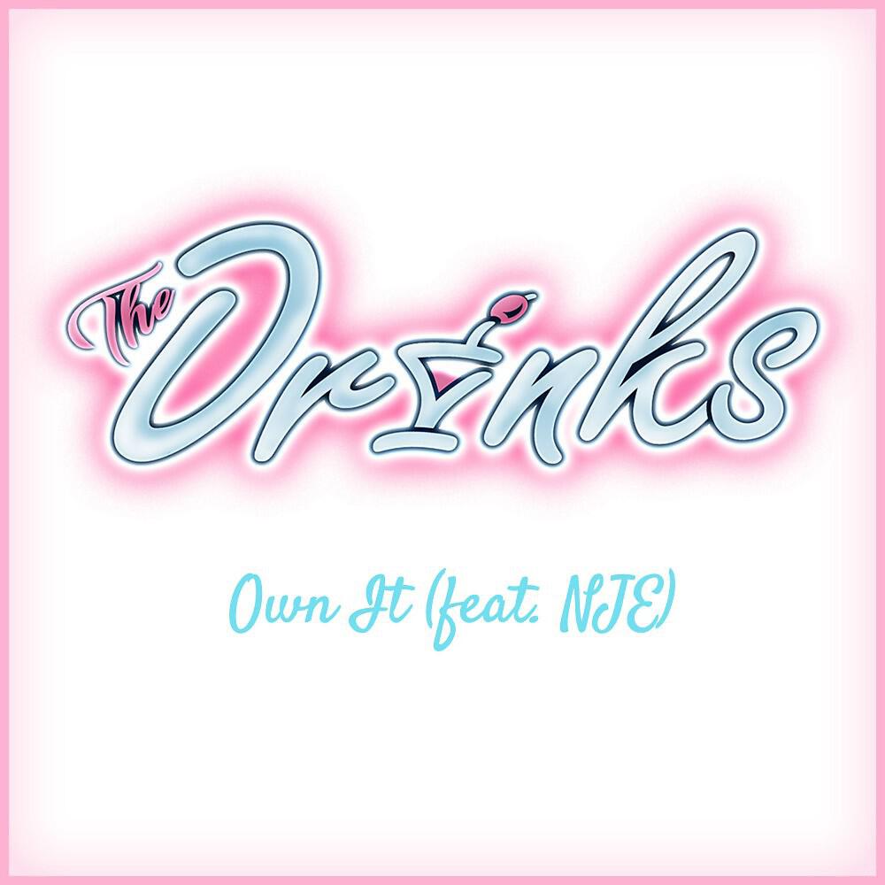 Скачать песню the Drinks, NJE - Own It бесплатно в MP3 для Android и iOS