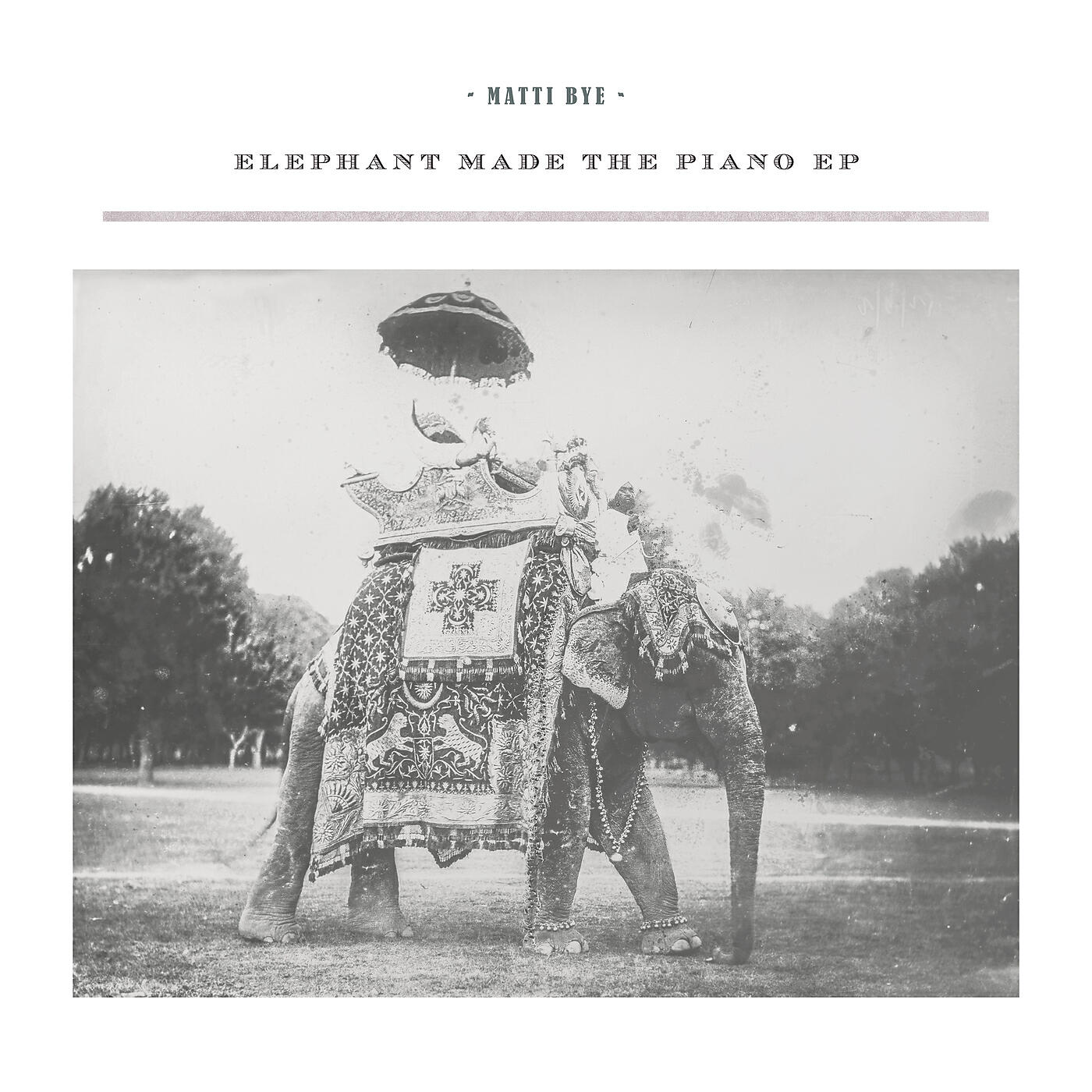 Релиз Elephant Made The Piano – EP