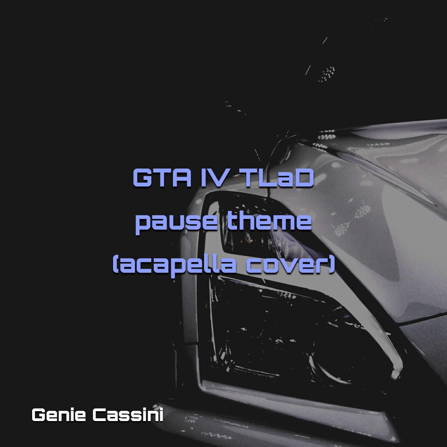 Релиз GTA IV TLaD pause theme (acapella cover)