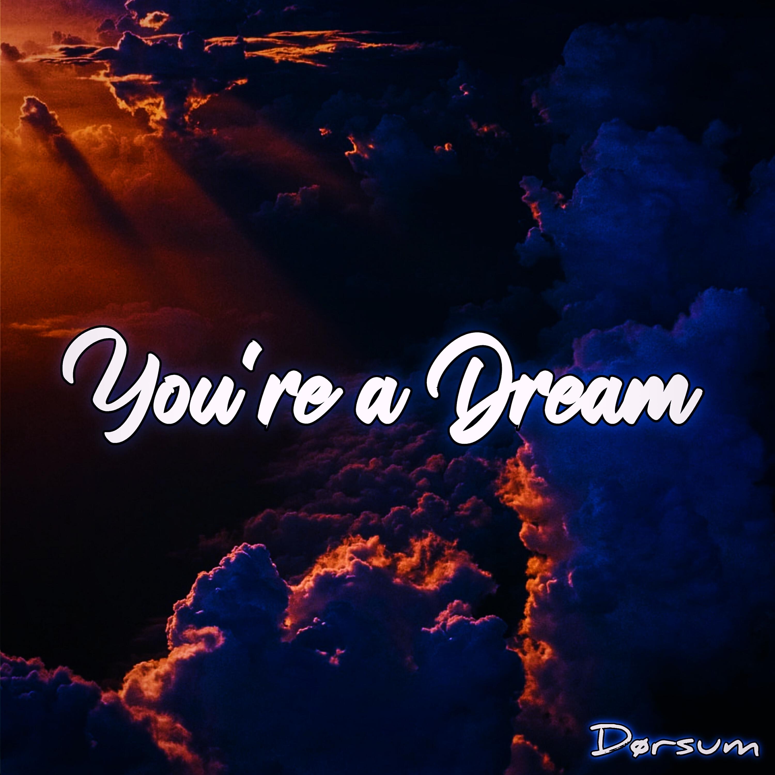 Релиз You're a Dream