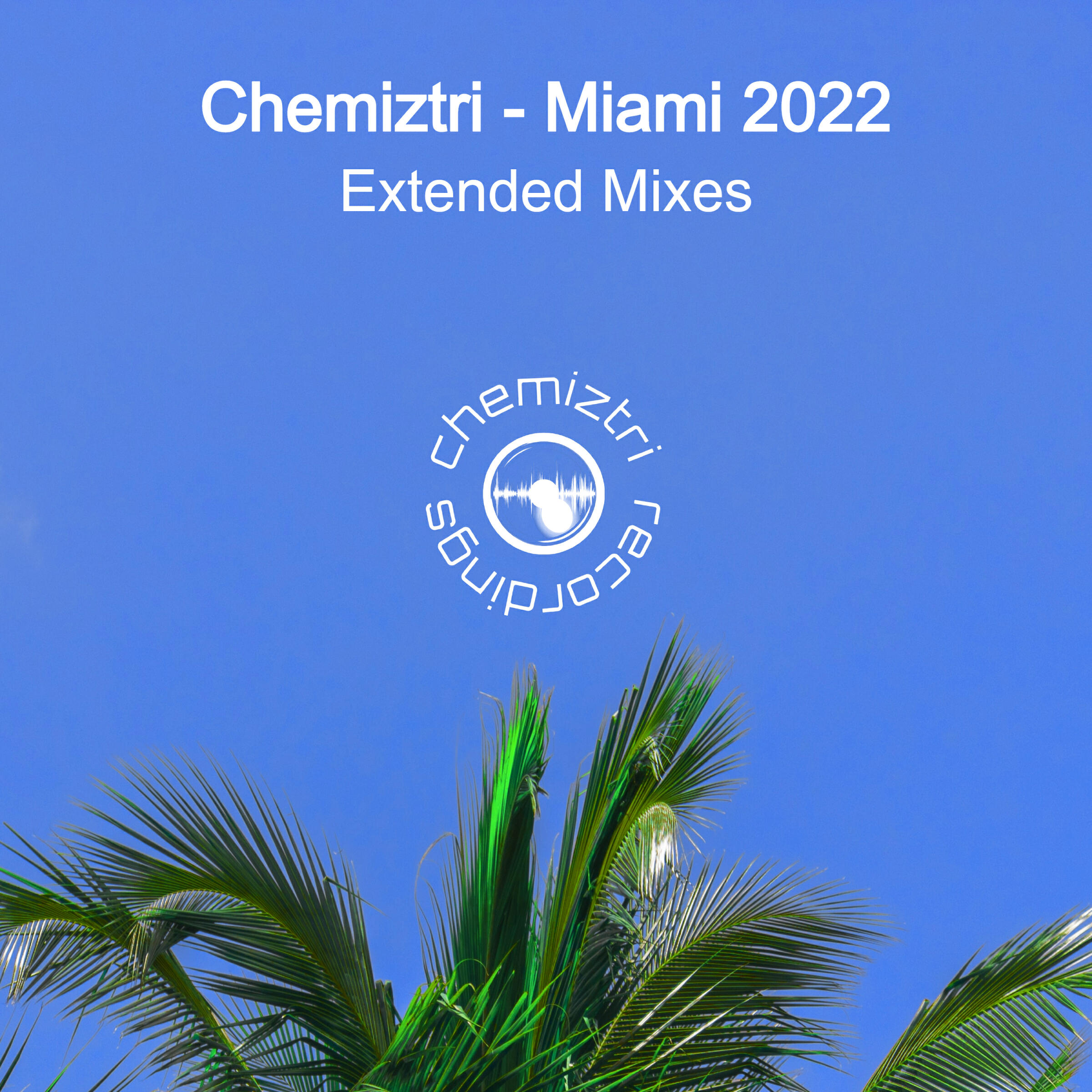 Релиз Chemiztri - Miami 2022 (Extended Mixes)