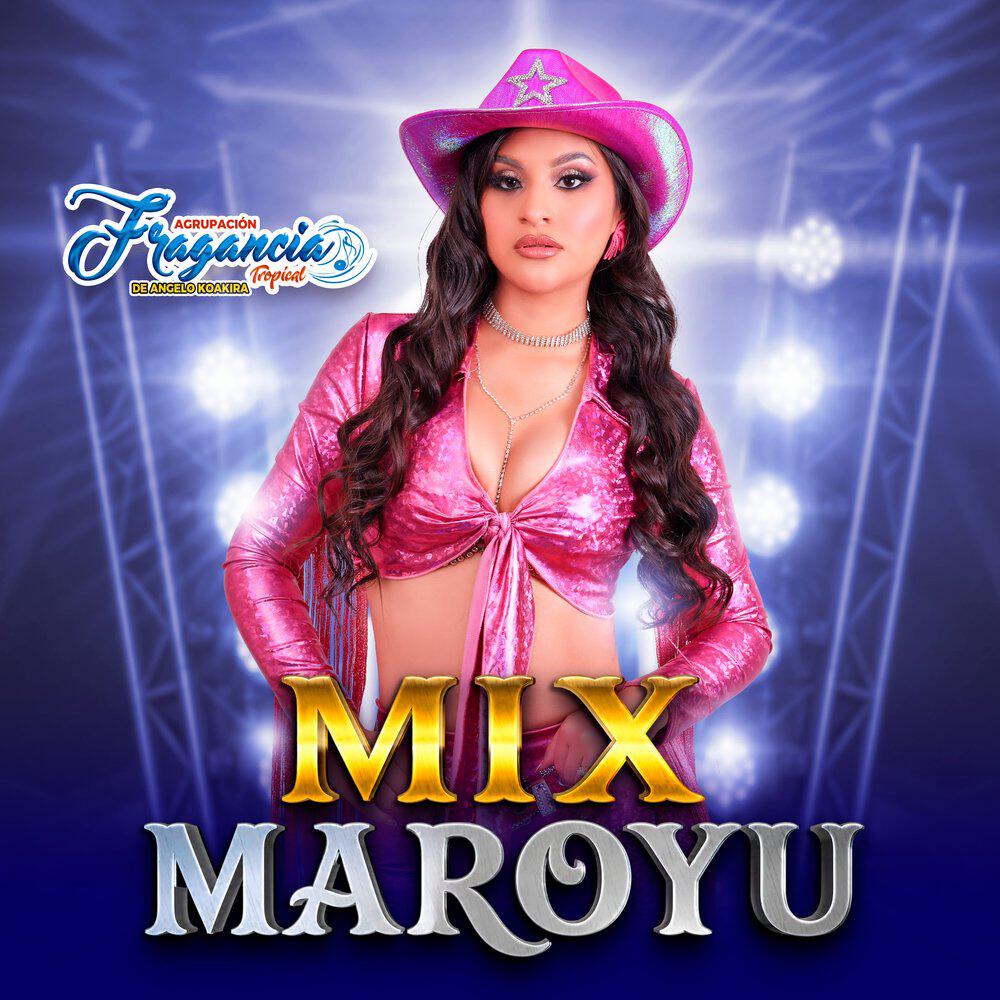 Трек Mix Maroyu: No Volveré / Jamas Jamas / Infiel Mujer