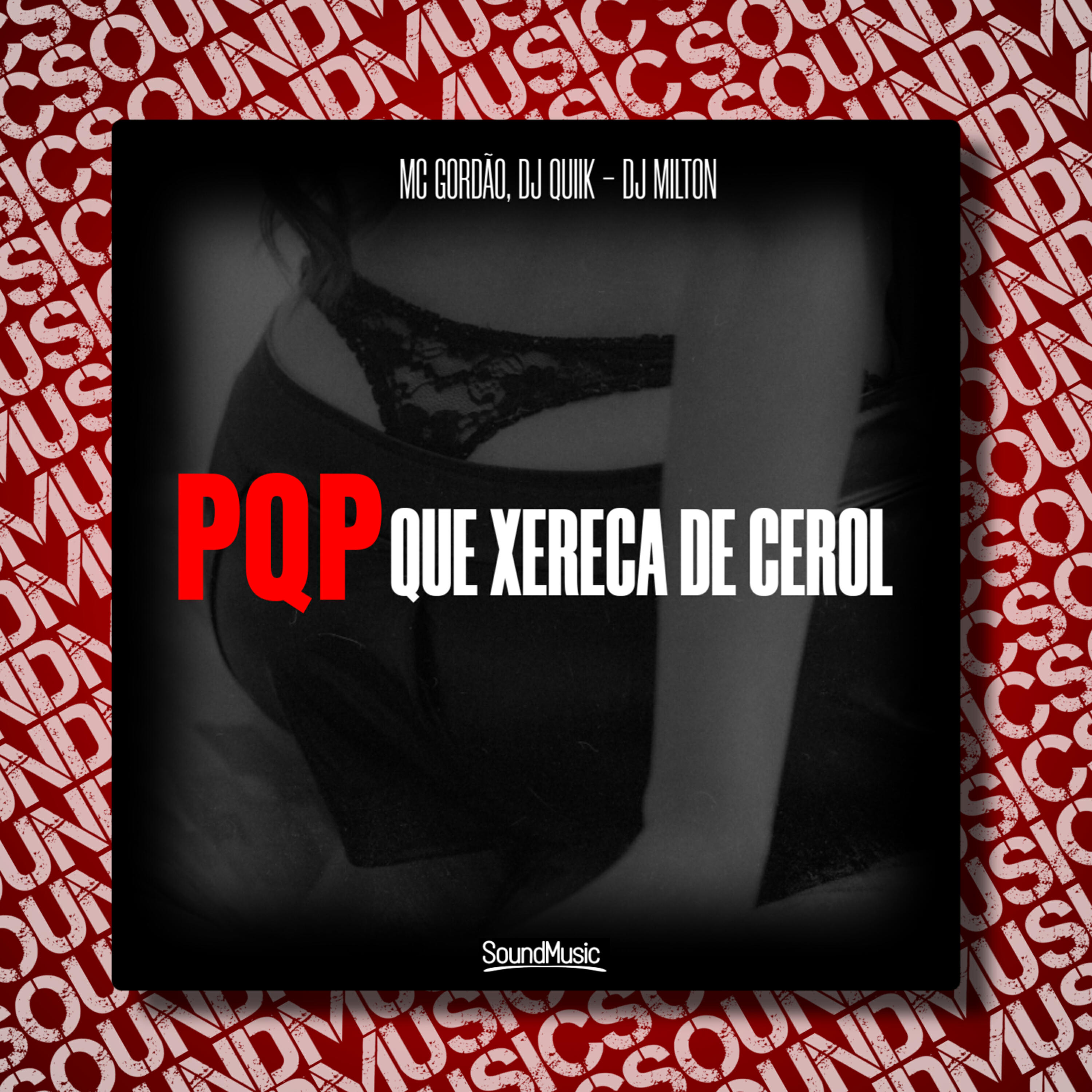 Релиз Pqp Que Xereca de Cerol