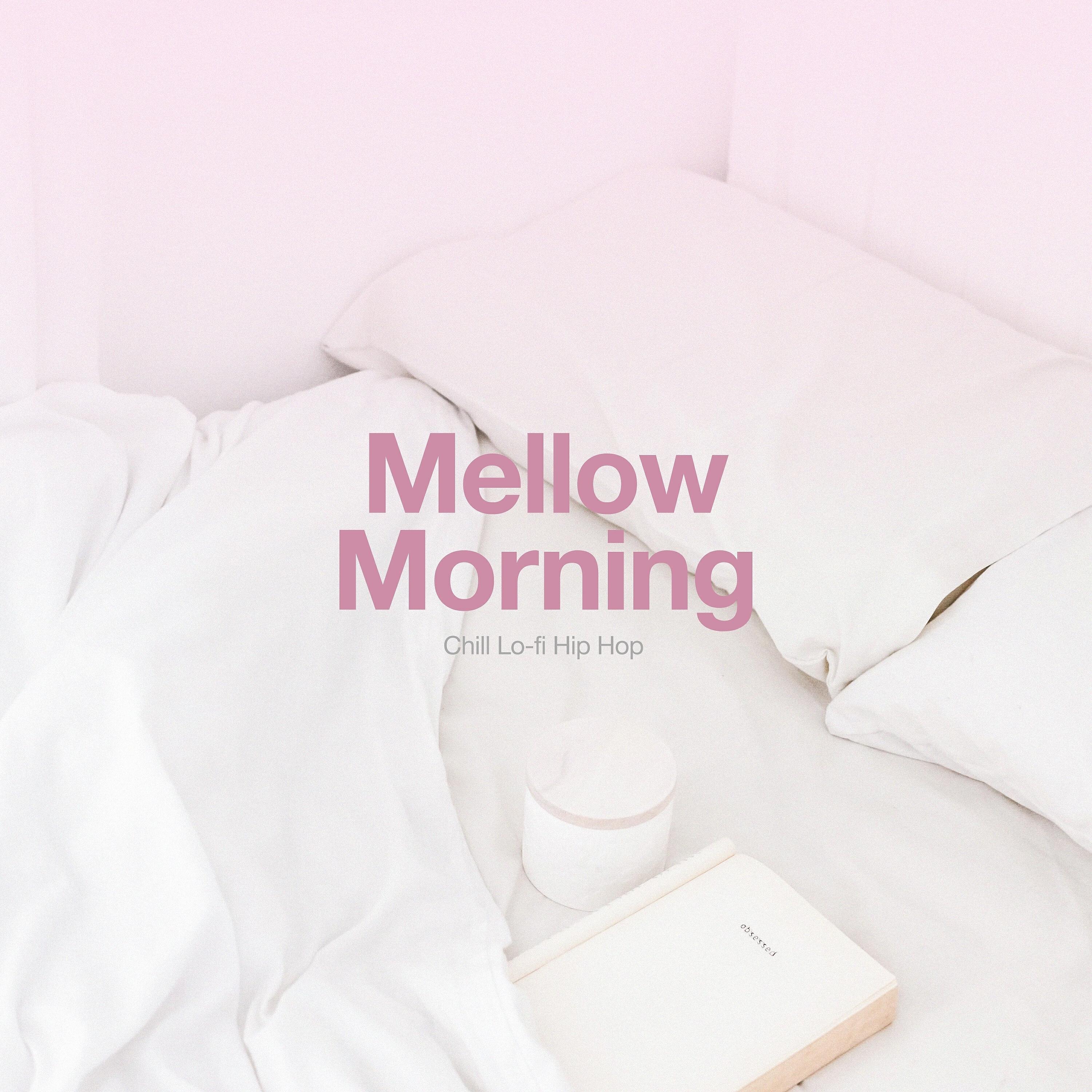Релиз Mellow Morning: Chill Lo-fi Hip Hop