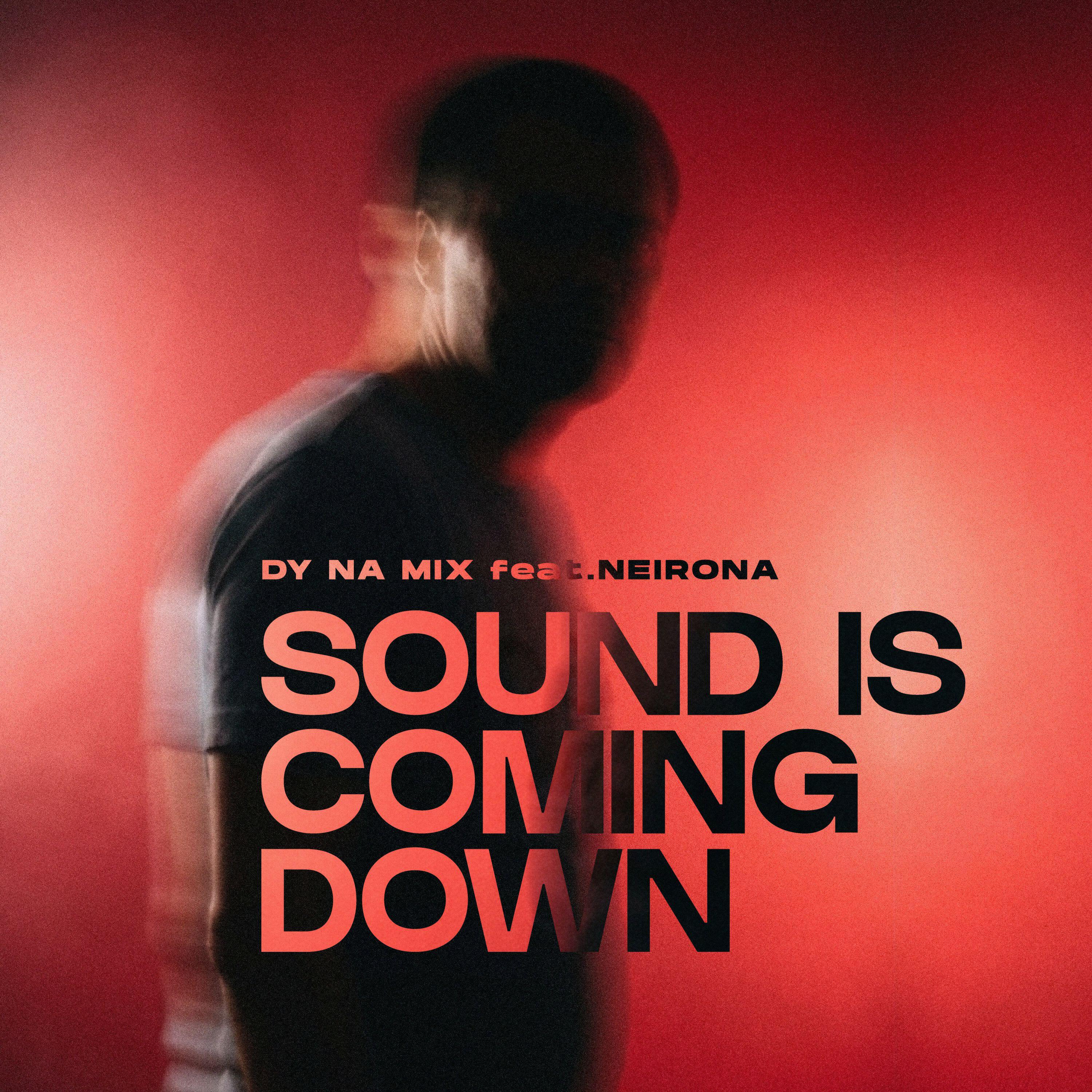 Релиз Sound Is Coming Down