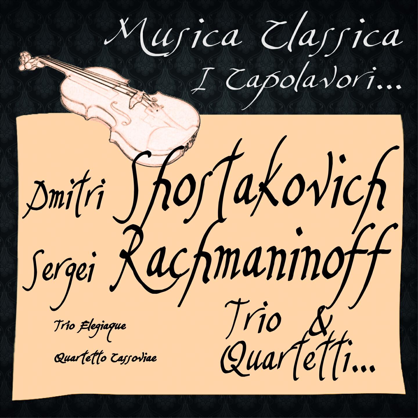 Релиз Dmitri Shostakovich, Sergei Rachmaninoff: Trio & Quartetti...