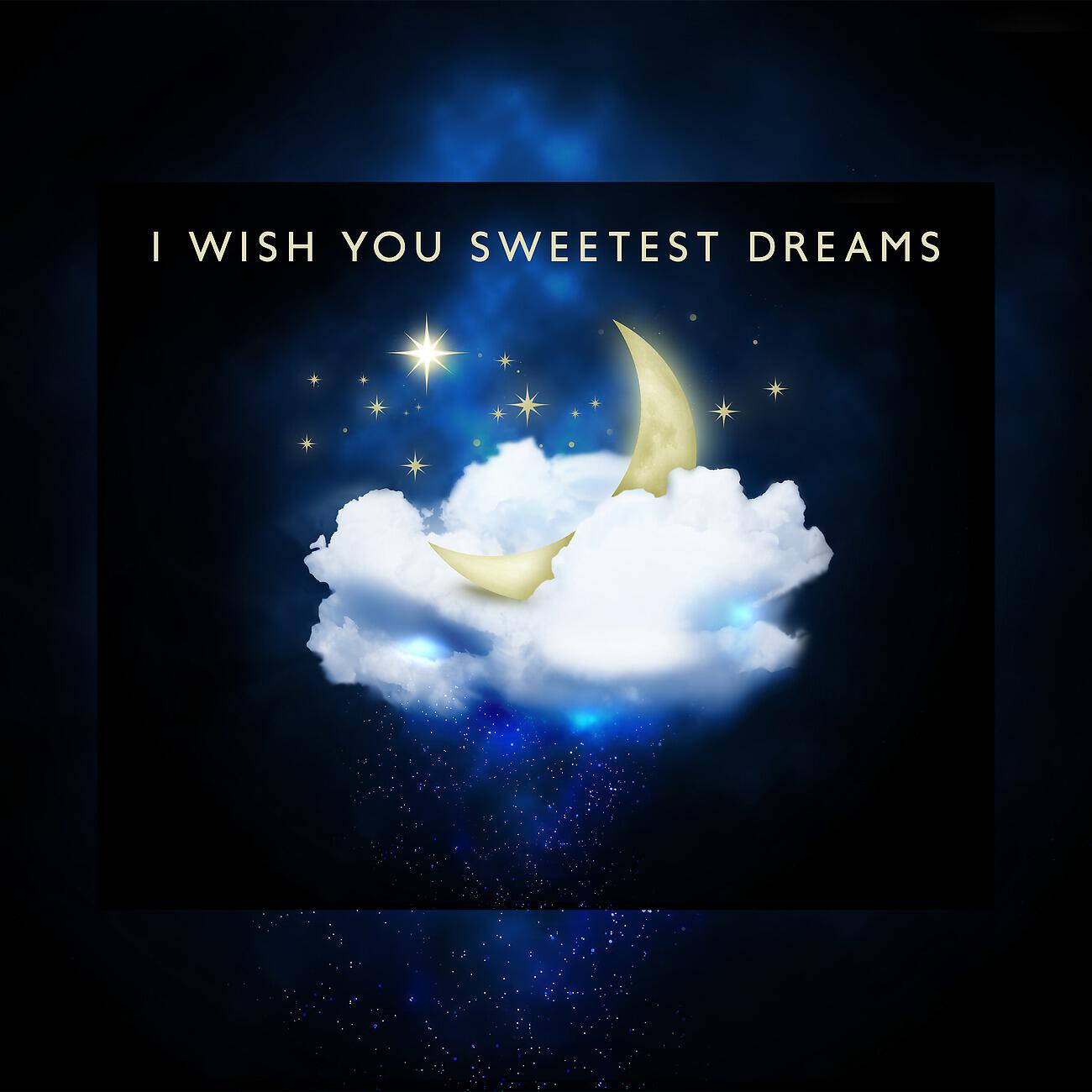 Релиз I Wish You Sweetest Dreams