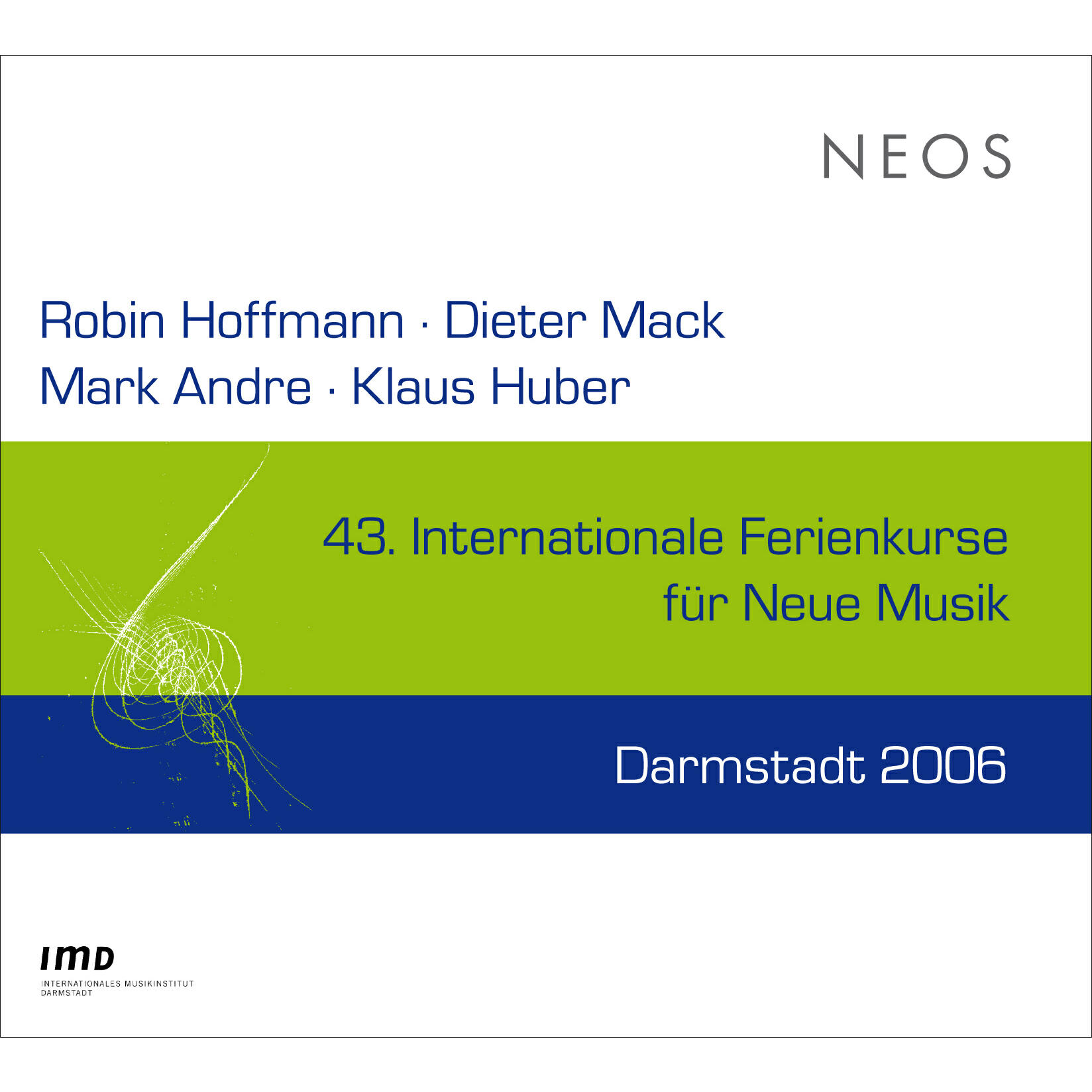 Релиз 43. Internationale Ferienkurse für Neue Musik Darmstadt 2006
