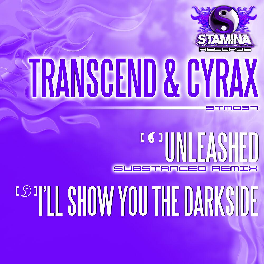 Релиз Unleashed (Substanced Remix) / I'll Show You The Darkside