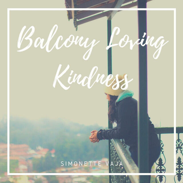 Релиз Balcony Loving Kindness