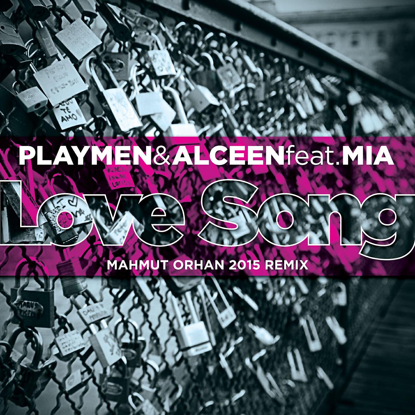 Релиз Love Song (Mahmut Orhan 2015 Remix)