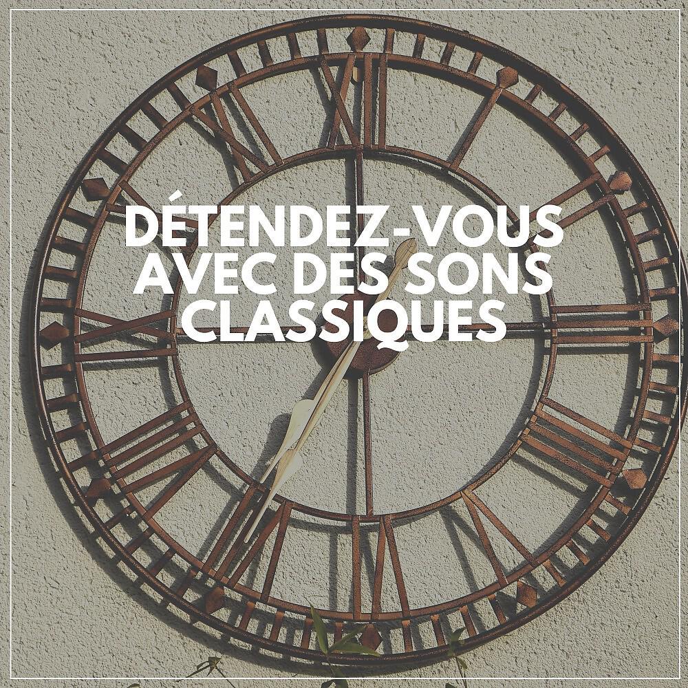 Релиз Détendez-Vous Avec Des Sons Classiques
