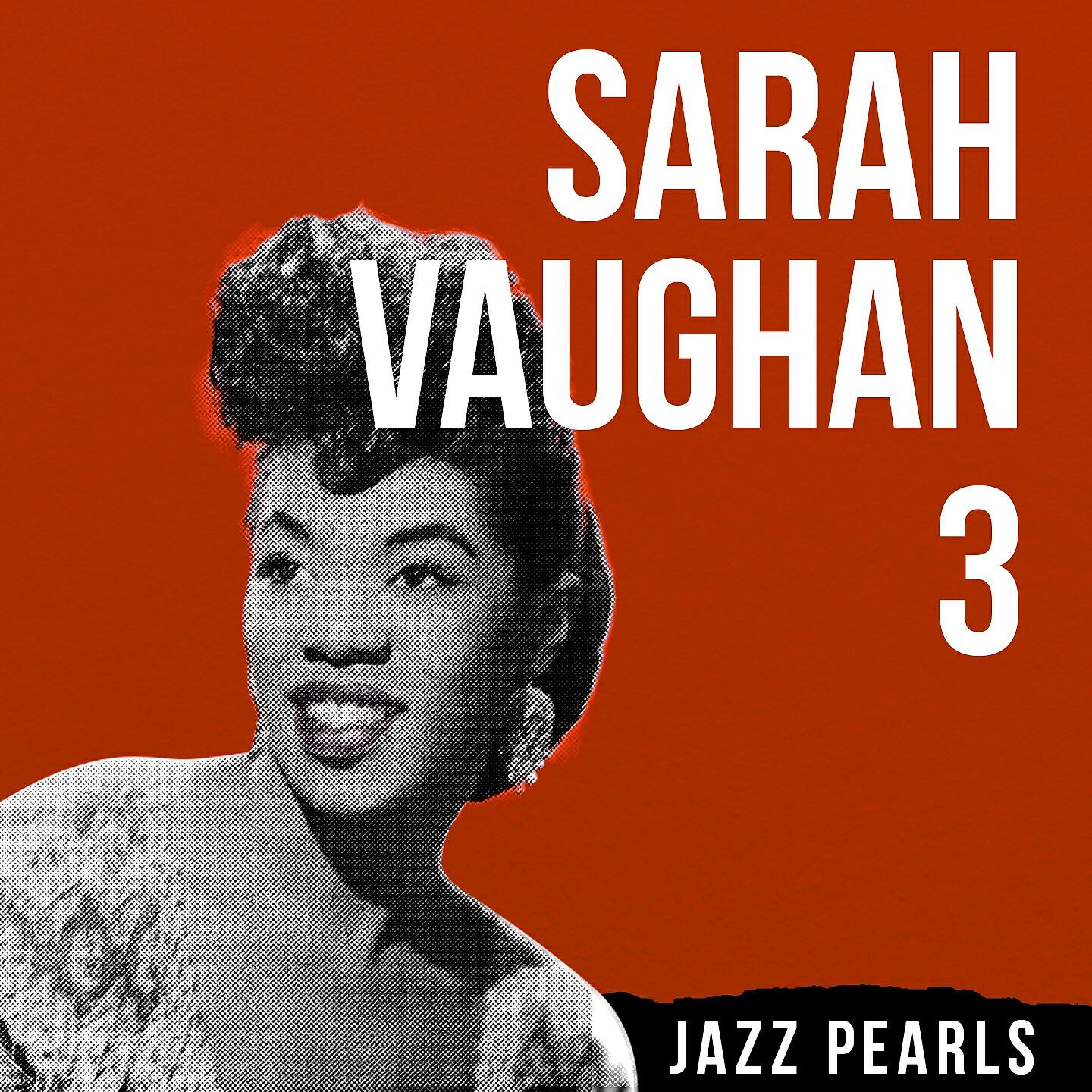 Постер альбома Sarah Vaughan, Jazz Pearls 3