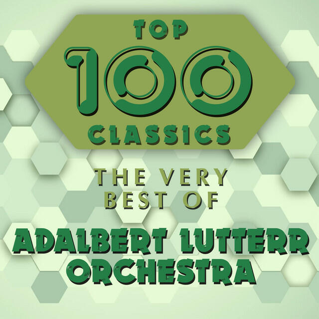 Релиз Top 100 Classics - The Very Best of Adalbert Lutter