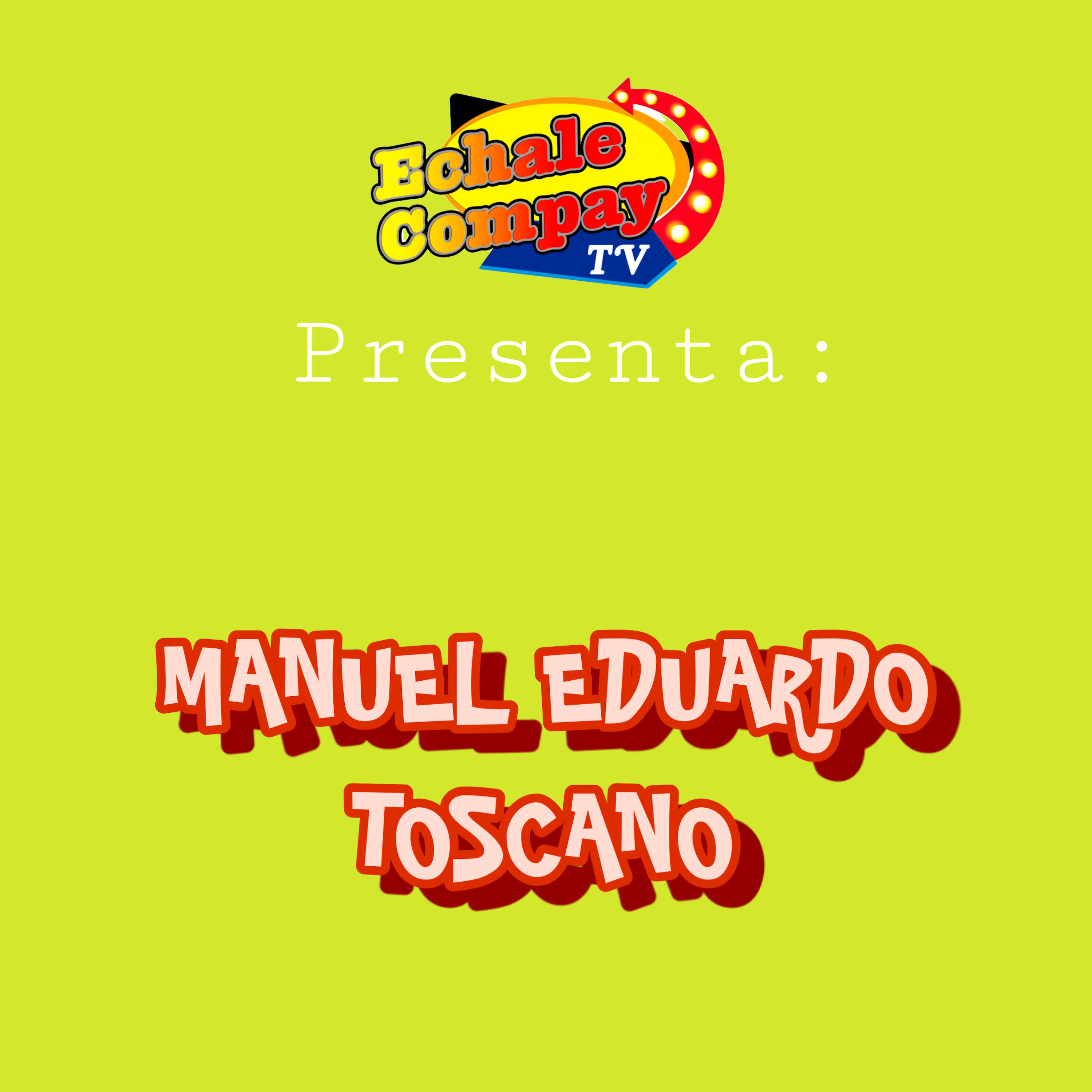 Релиз Echale Compay Tv Presenta: