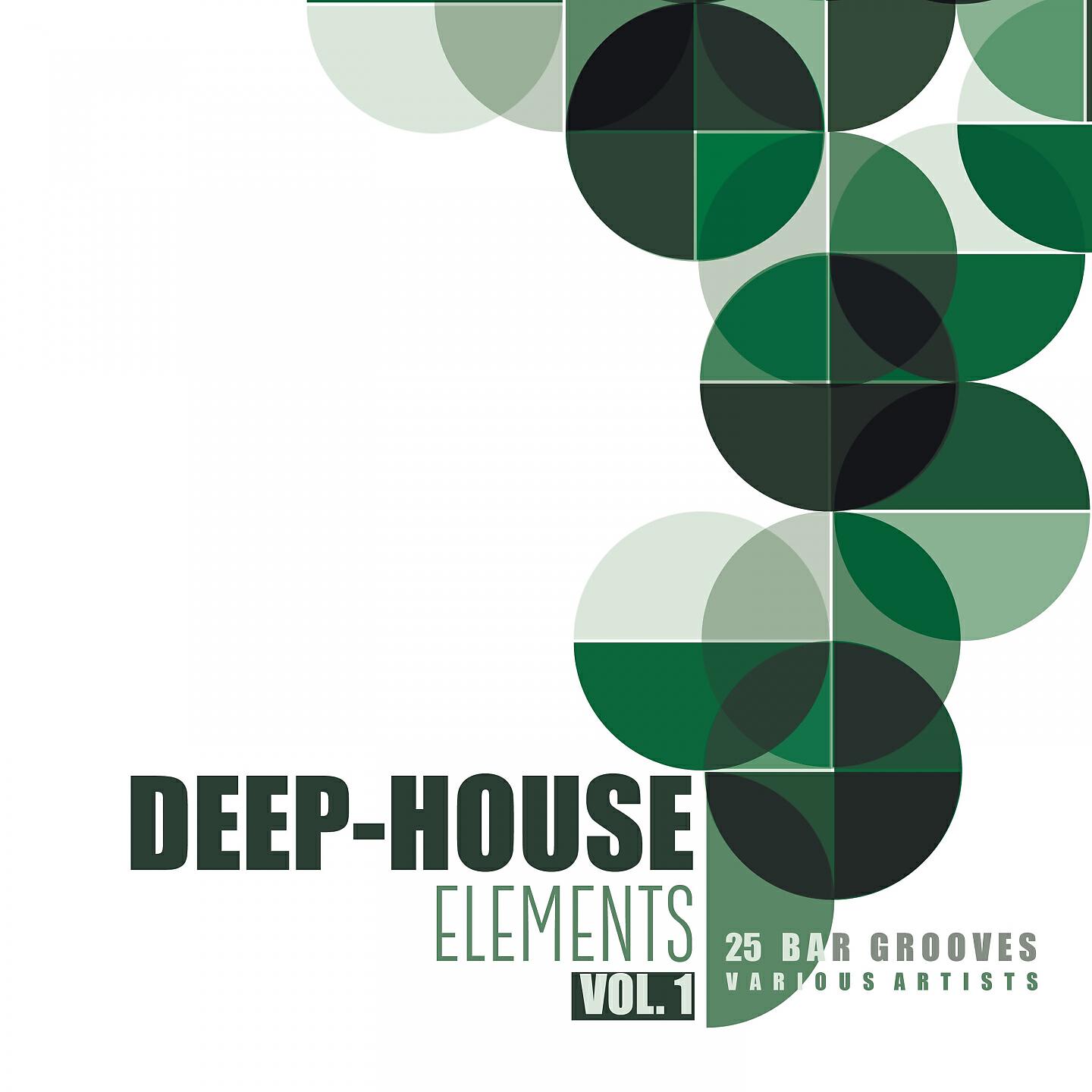Релиз Deep-House Elements (25 Bar Grooves), Vol. 1