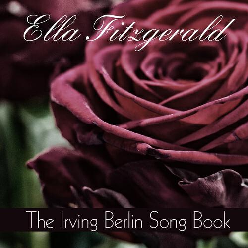 Постер альбома Ella Fitzgerald: The Irving Berlin Song Book