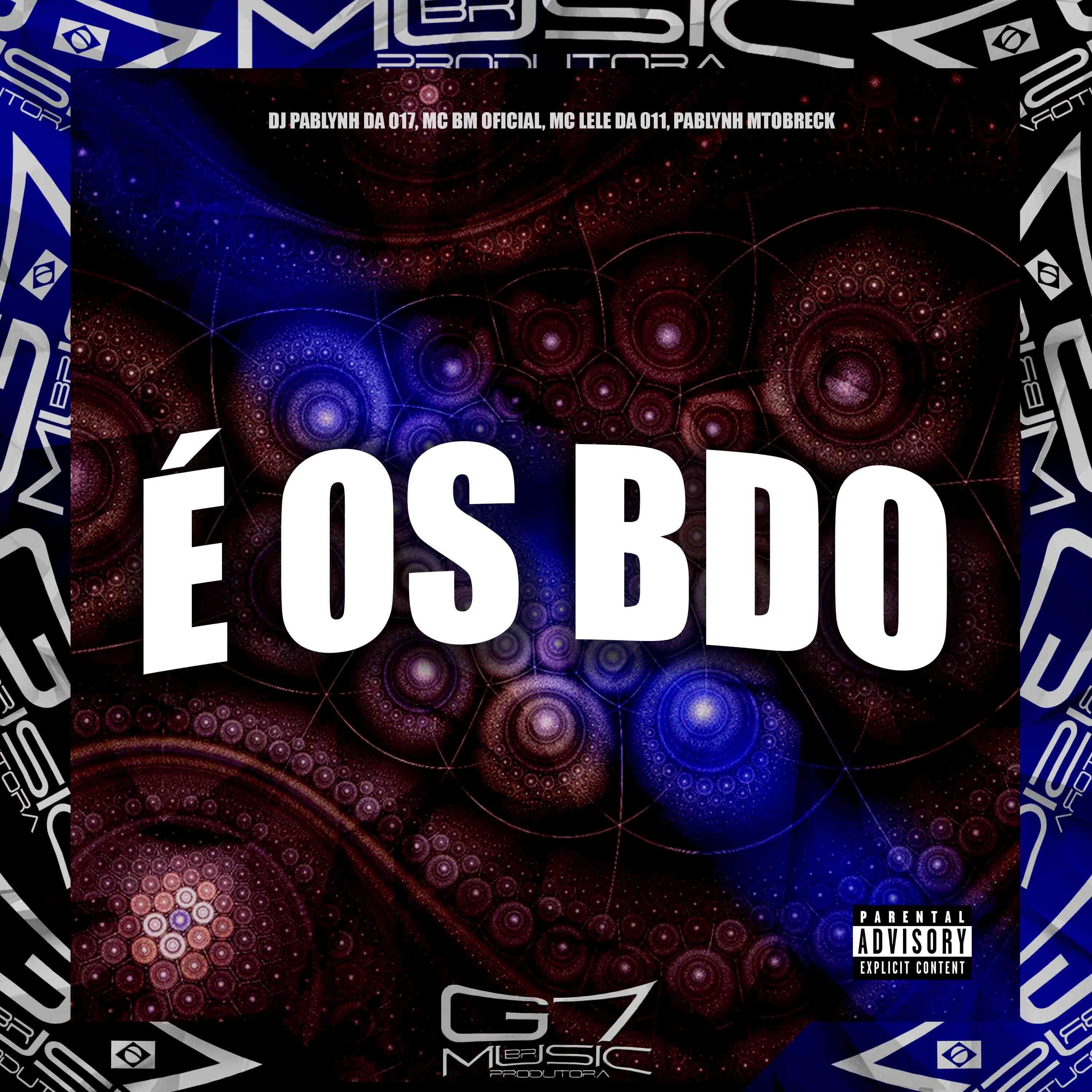 Скачать песню DJ Pablynh da 017, Mc bm oficial, MC Lele da 011, PABLYNH MTOBRECK - É os Bdo бесплатно в MP3 для Android и iOS