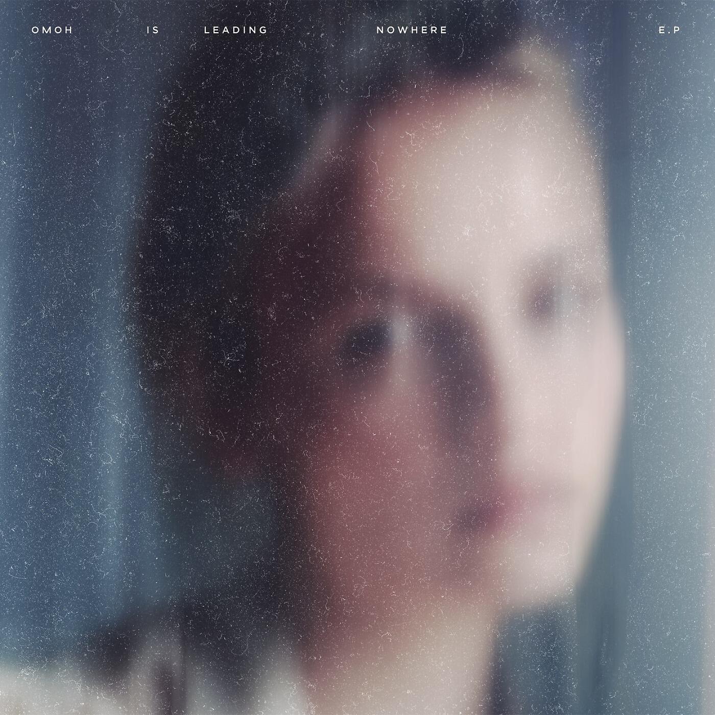 Релиз Omoh Is Leading Nowhere - EP