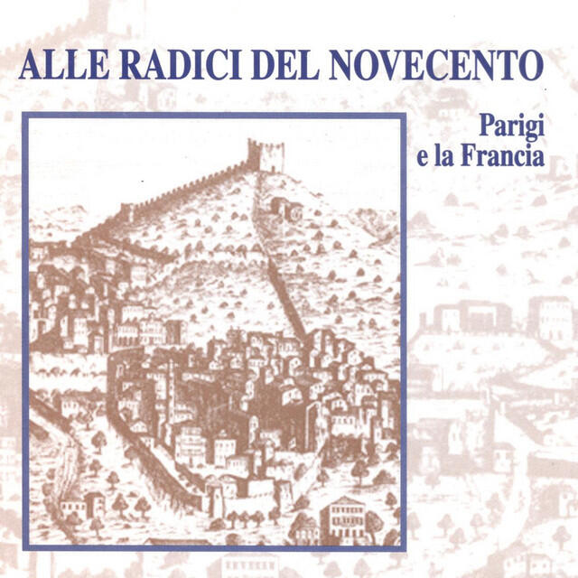 Релиз Alle radici del novecento, Parigi e la Francia (XVII Festival Internazionale Incontri Asolani 1995)