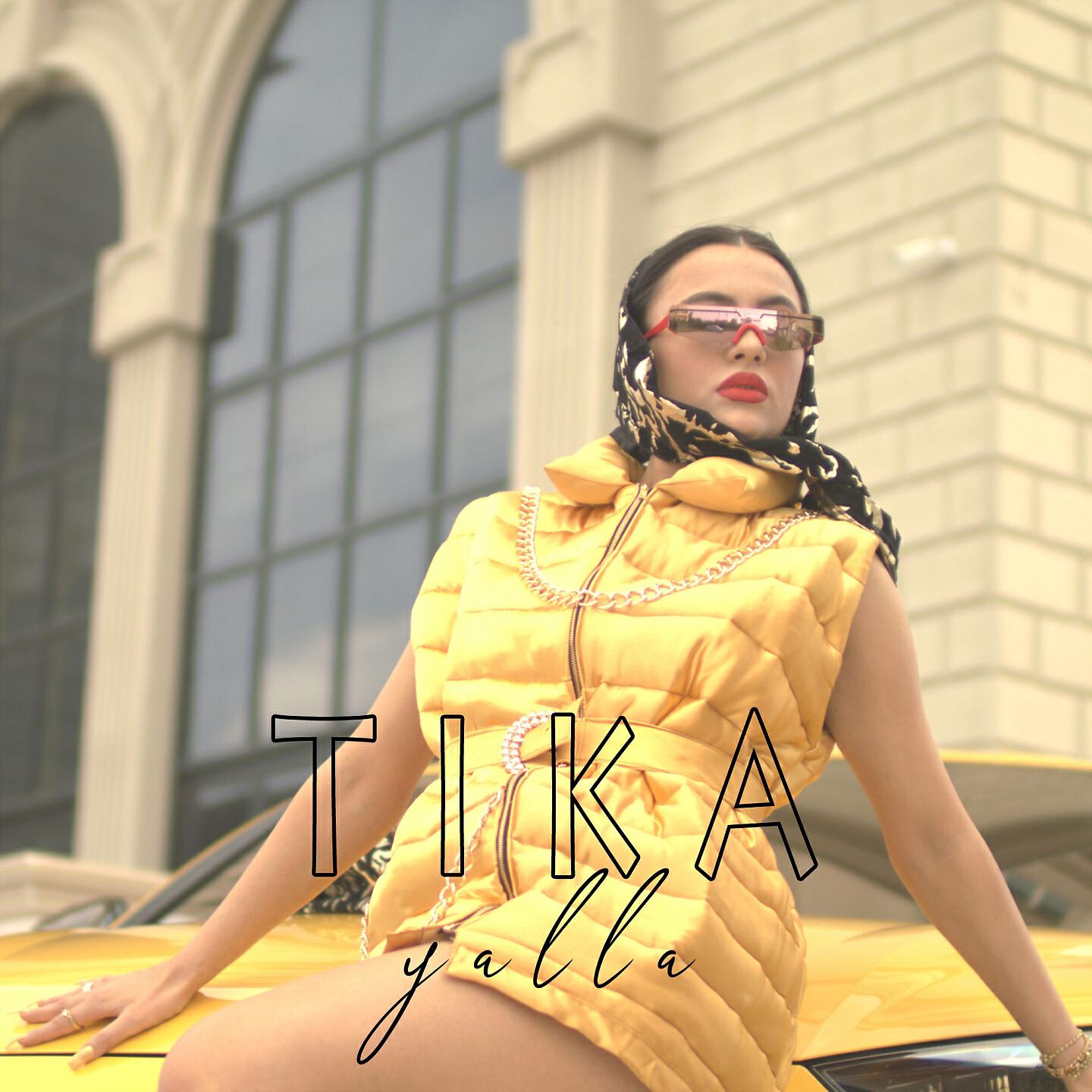 Скачать песню Tika - Yalla бесплатно в MP3 для Android и iOS