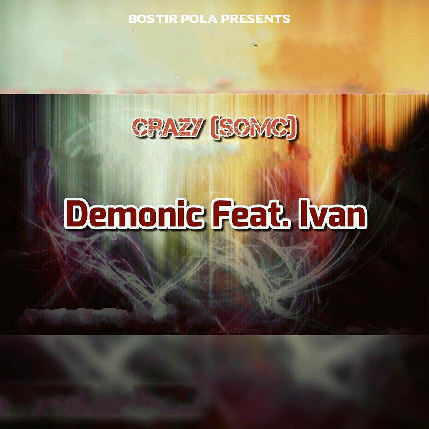 Релиз Crazy (SOMC) [Bostir Pola Presents]