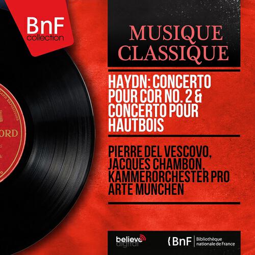 Релиз Haydn: Concerto pour cor No. 2 & Concerto pour hautbois (Mono Version)