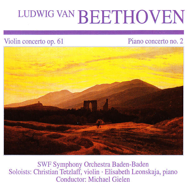 Релиз Ludwig Van Beethoven: Violin Concerto Op. 61 · Piano Concerto No. 2