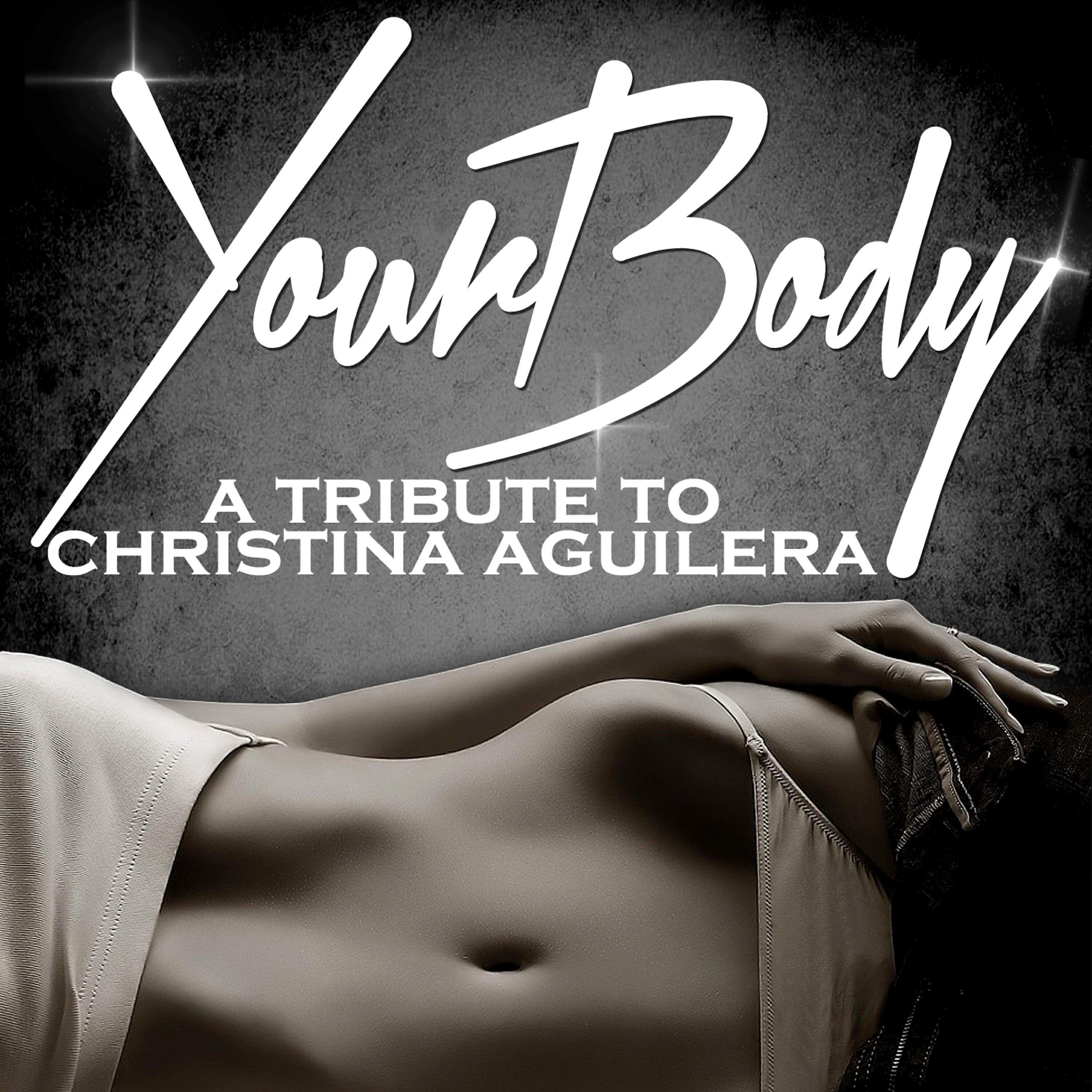 Релиз Your Body - a Tribute to Christina Aguilera