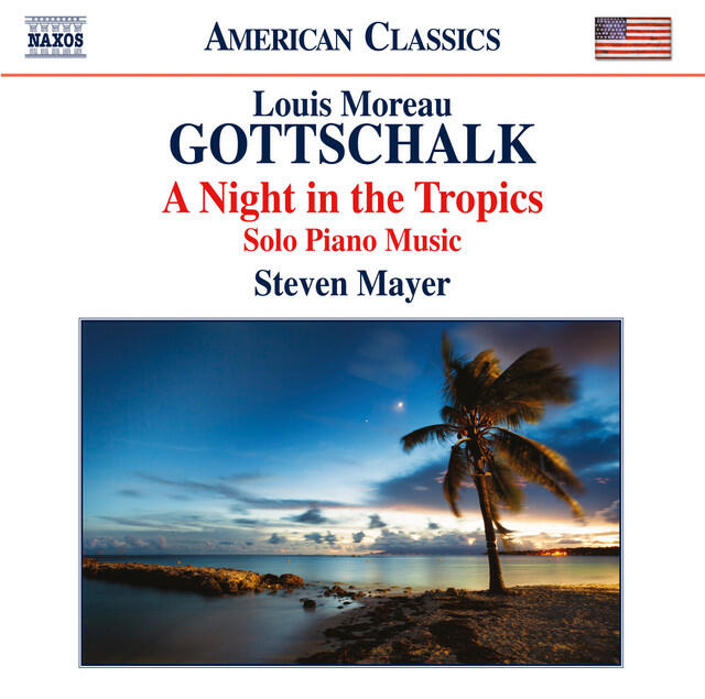 Релиз Gottschalk: A Night in the Tropics – Solo Piano Music
