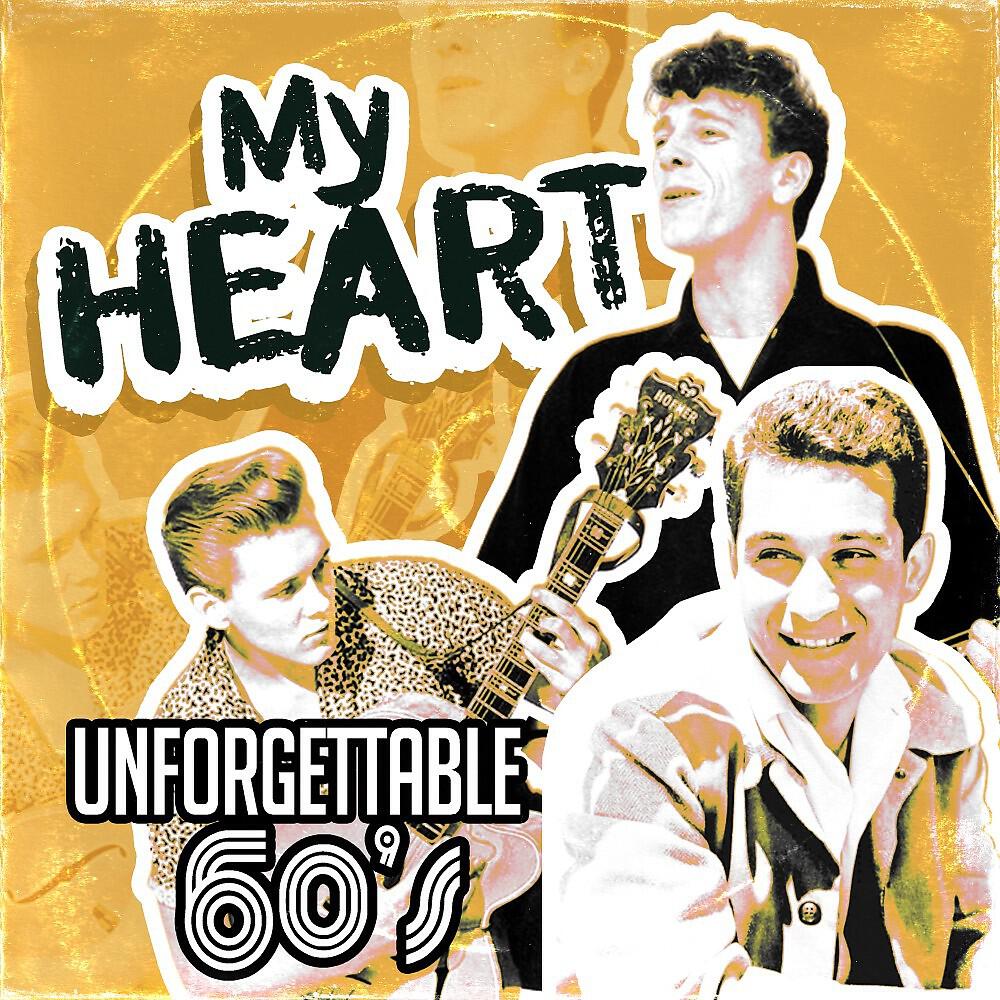 Релиз My Heart (Unforgettable 60's)