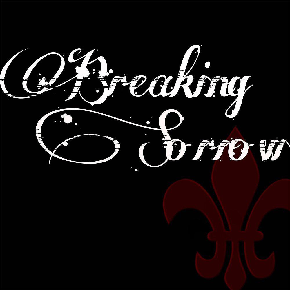 Релиз Breaking Sorrow - EP