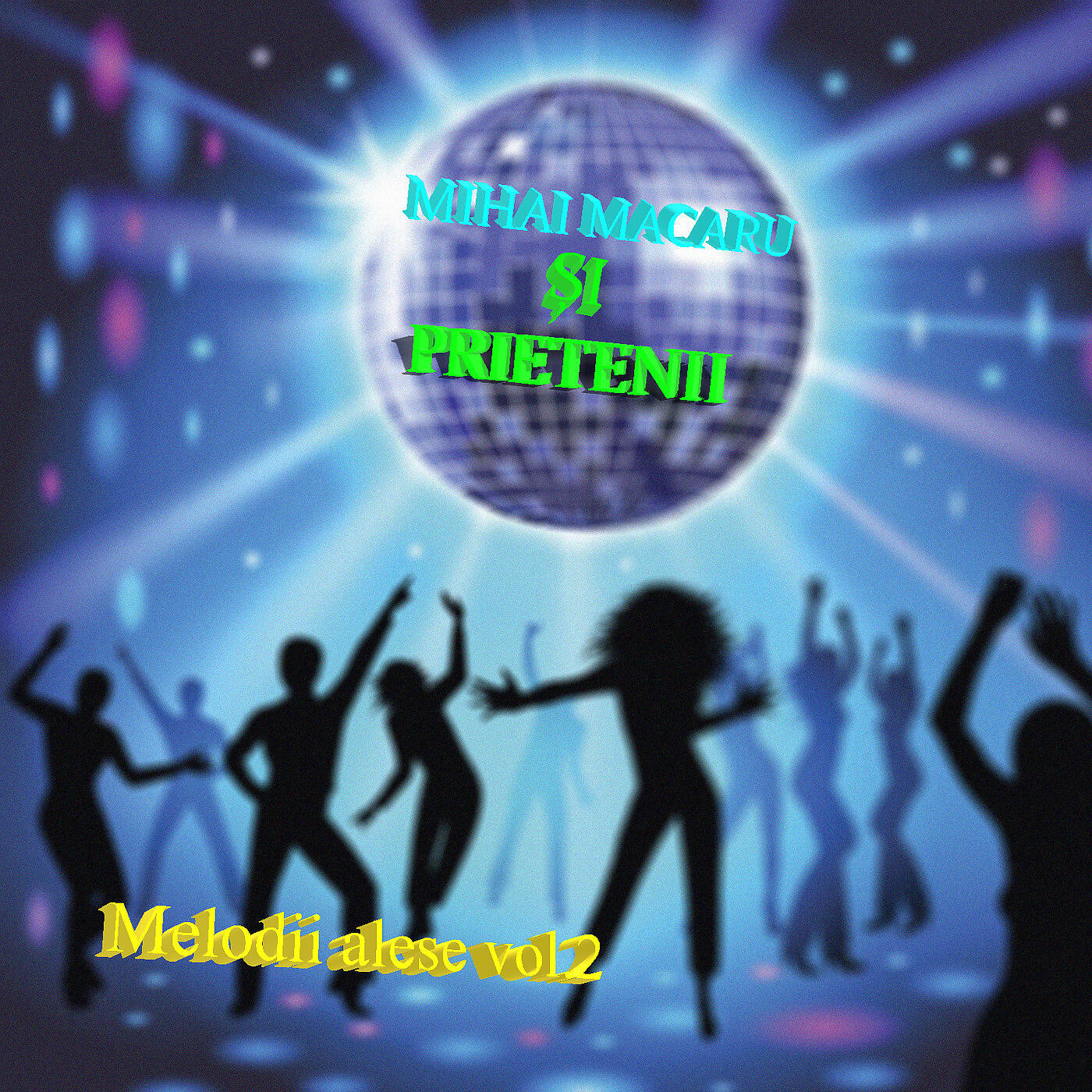 Релиз Mihai Macaru Și Prietenii Melodii Alese Vol.2