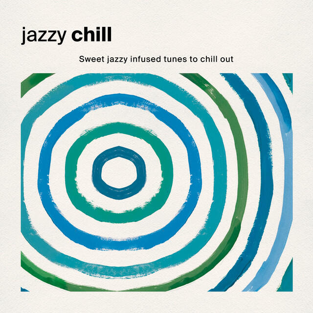 Релиз Jazzy Chill: Sweet Jazzy Infused Tunes to Chill Out