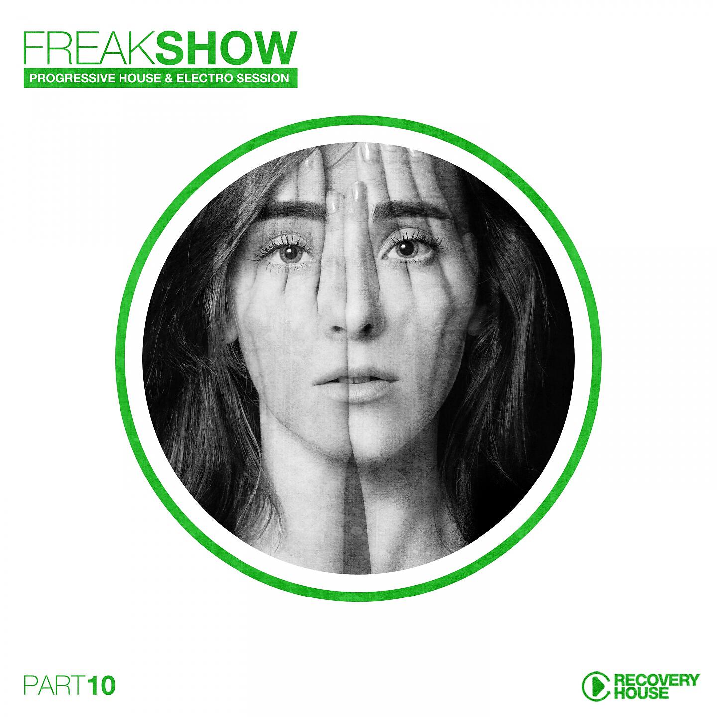 Релиз Freak Show, Vol. 10 - Progressive House & Electro Session